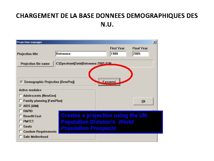 CHARGEMENT DE LA BASE DONNEES DEMOGRAPHIQUES DES N. U. Creates a projection using the