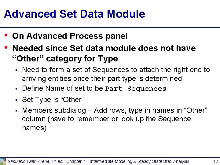 Advanced Set Data Module • • On Advanced Process panel Needed since Set data Advanced Set Data Module • • On Advanced Process panel Needed since Set data