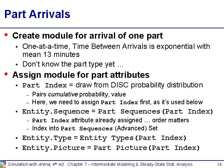 Part Arrivals • Create module for arrival of one part § § • One-at-a-time, Part Arrivals • Create module for arrival of one part § § • One-at-a-time,