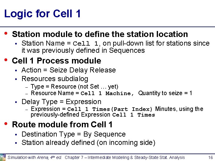 Logic for Cell 1 • Station module to define the station location § • Logic for Cell 1 • Station module to define the station location § •