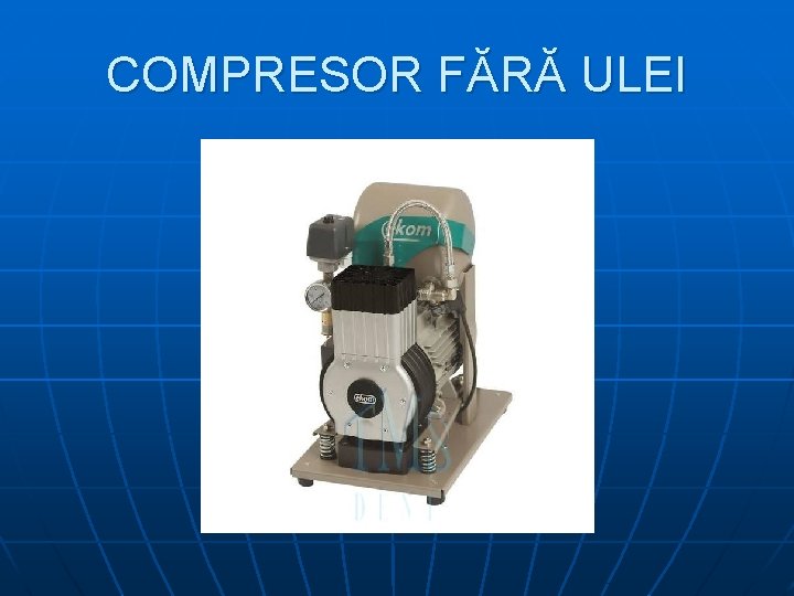 COMPRESOR FĂRĂ ULEI 