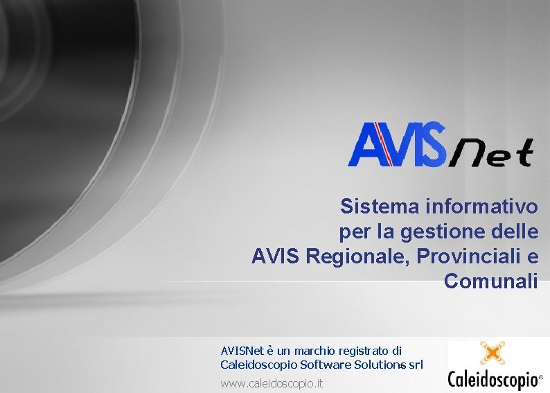 Sistema informativo per la gestione delle AVIS Regionale, Provinciali e Comunali AVISNet è un