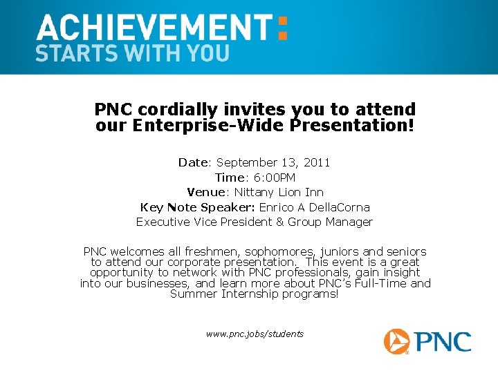 PNC cordially invites you to attend PNC invites you to attend ourcordially Enterprise-Wide Presentation!