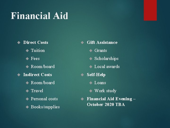 Financial Aid Direct Costs Gift Assistance Tuition Grants Fees Scholarships Room/board Local awards Indirect