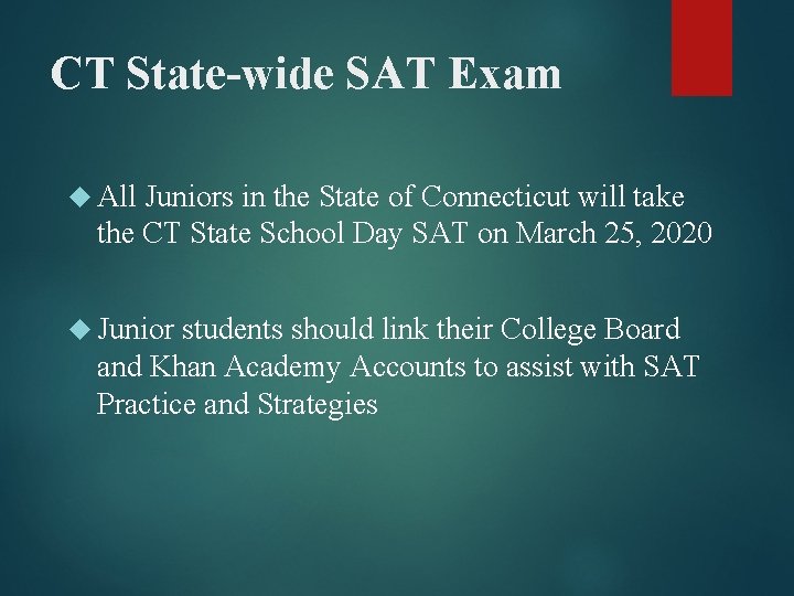 CT State-wide SAT Exam All Juniors in the State of Connecticut will take the