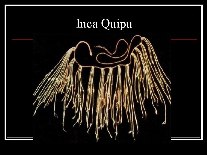 Inca Quipu 