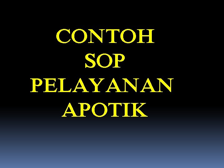 CONTOH SOP PELAYANAN APOTIK 