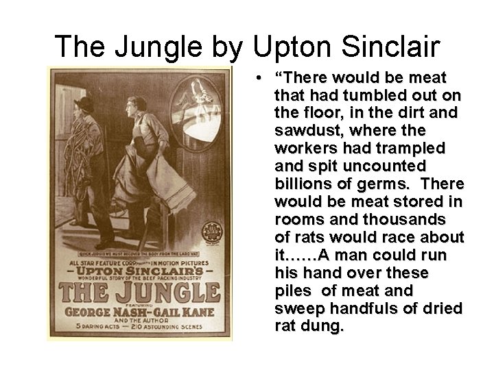 The Jungle by Upton Sinclair • “There would be meat that had tumbled out