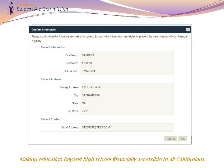 California Student Aid Commission Making education beyond high school financially accessible to all Californians.