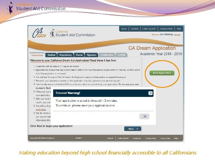 California Student Aid Commission Making education beyond high school financially accessible to all Californians.