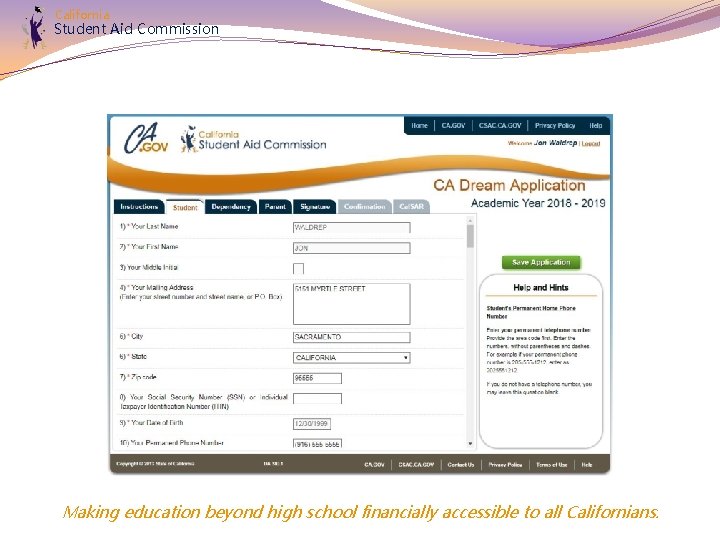 California Student Aid Commission Making education beyond high school financially accessible to all Californians.