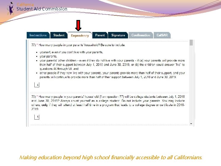 California Student Aid Commission Making education beyond high school financially accessible to all Californians.