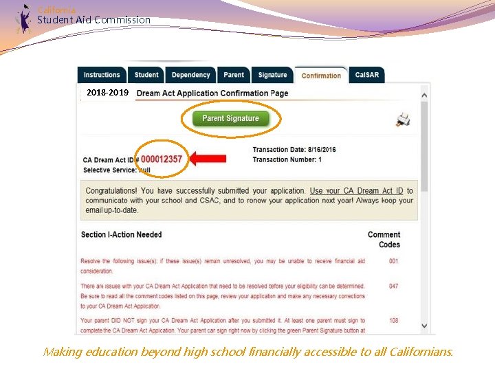 California Student Aid Commission 2018 -2019 Making education beyond high school financially accessible to