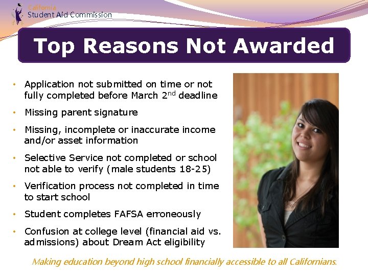 California Student Aid Commission Top Reasons Not Awarded • Application not submitted on time