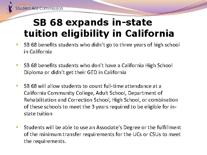 California Student Aid Commission SB 68 expands in-state tuition eligibility in California • SB