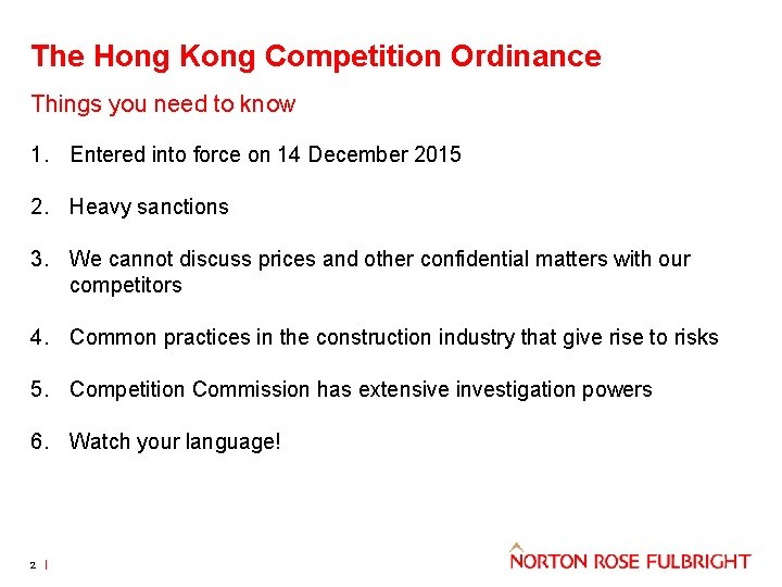 The Hong Kong Competition Ordinance Things you need to know 1. Entered into force