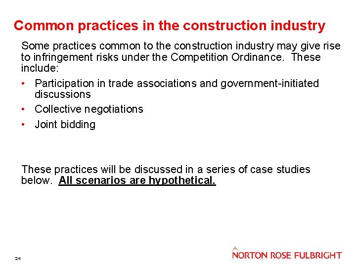 Common practices in the construction industry Some practices common to the construction industry may