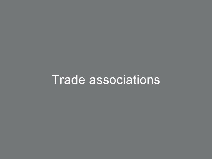 Trade associations 25 