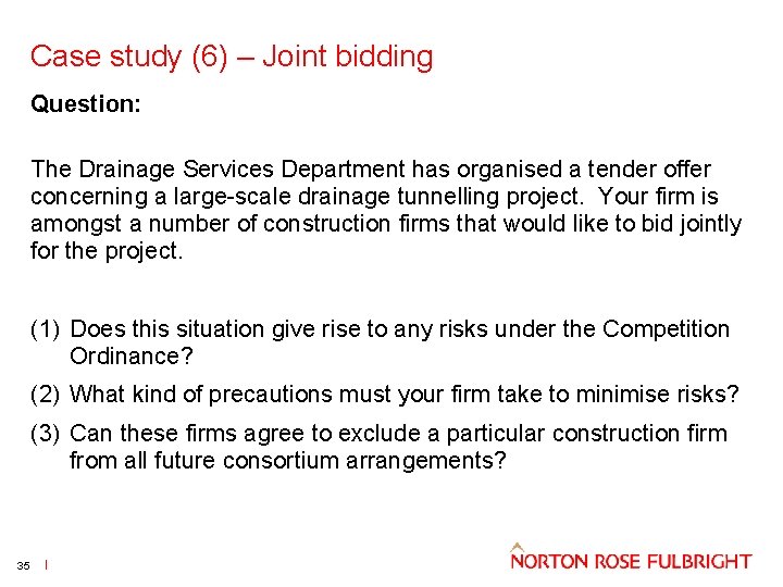 Case study (6) – Joint bidding Question: The Drainage Services Department has organised a