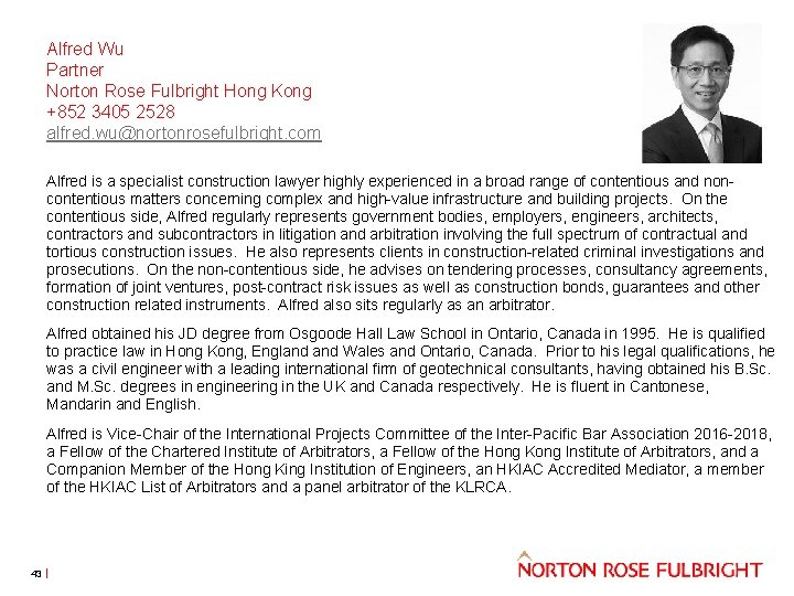 Alfred Wu Partner Norton Rose Fulbright Hong Kong +852 3405 2528 alfred. wu@nortonrosefulbright. com