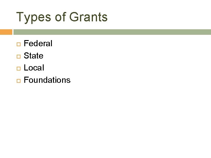Types of Grants Federal State Local Foundations 