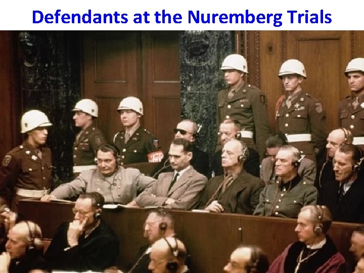 Defendants at the Nuremberg Trials 