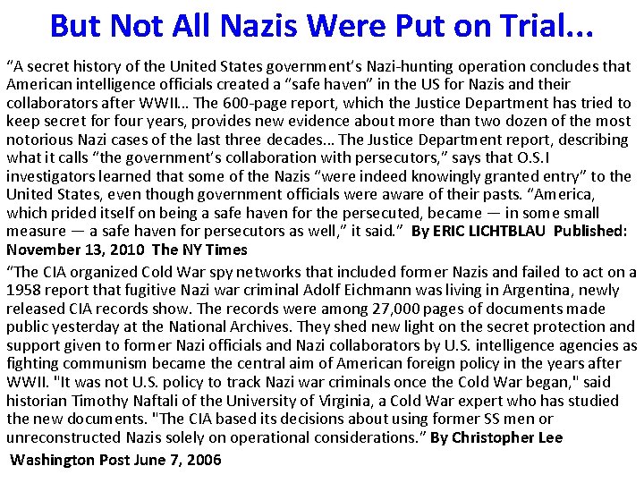 But Not All Nazis Were Put on Trial. . . “A secret history of