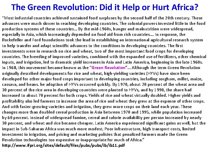 The Green Revolution: Did it Help or Hurt Africa? “Most industrial countries achieved sustained
