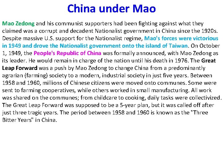 China under Mao Zedong and his communist supporters had been fighting against what they