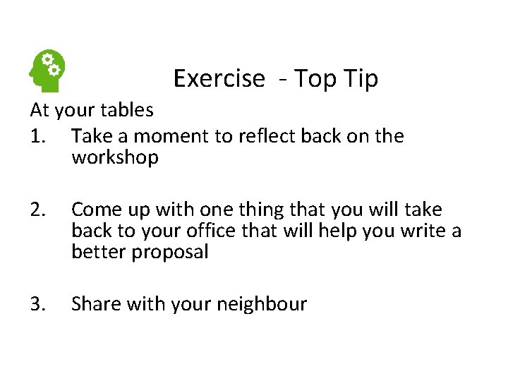  Exercise - Top Tip At your tables 1. Take a moment to reflect