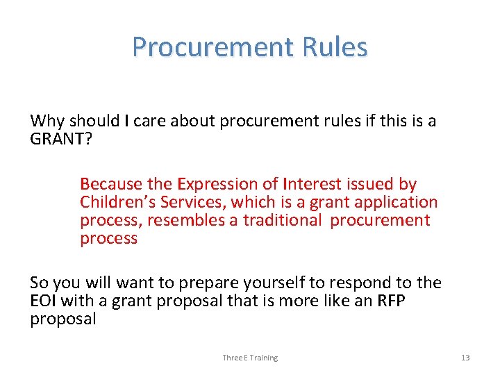 Procurement Rules Why should I care about procurement rules if this is a GRANT?
