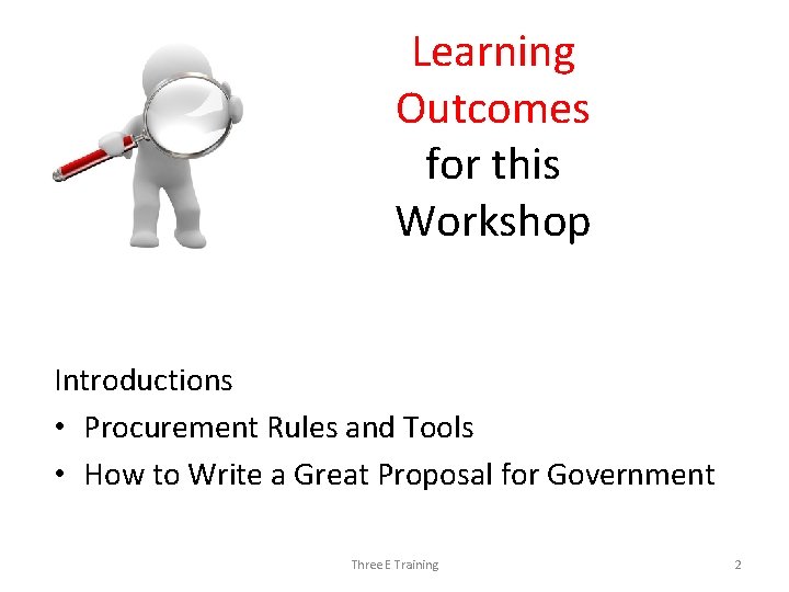 Learning Outcomes for this Workshop Introductions • Procurement Rules and Tools • How to