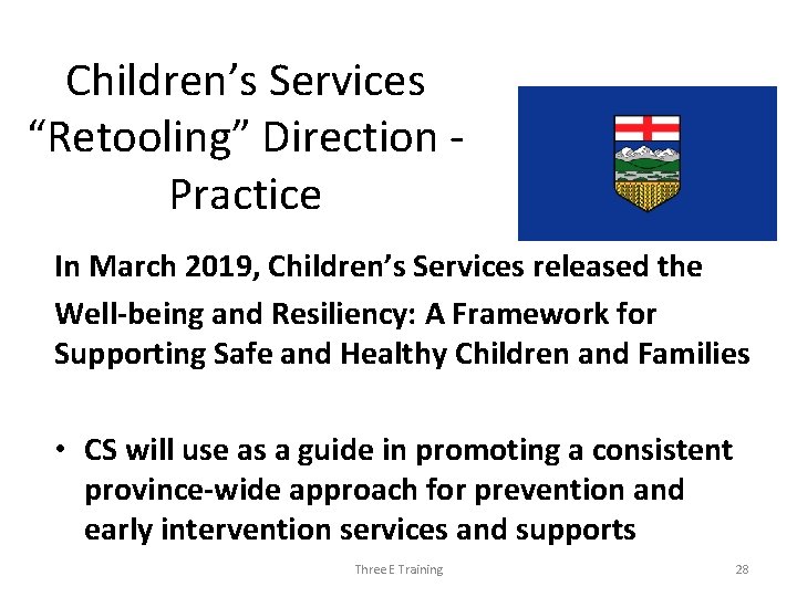 Children’s Services “Retooling” Direction - Practice In March 2019, Children’s Services released the Well-being
