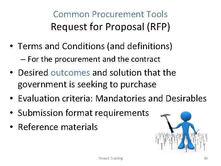 Common Procurement Tools Request for Proposal (RFP) • Terms and Conditions (and definitions) –