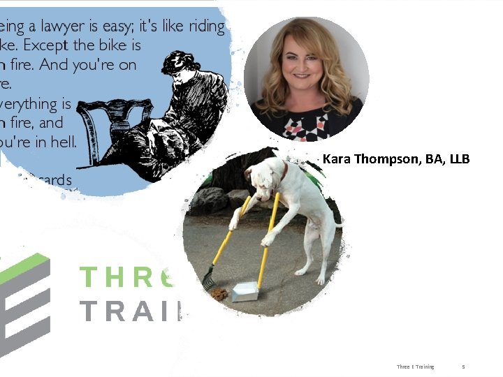 Kara Thompson, BA, LLB Three E Training 5 