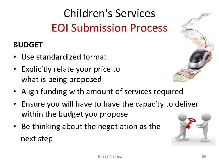 Children's Services EOI Submission Process BUDGET • Use standardized format • Explicitly relate your