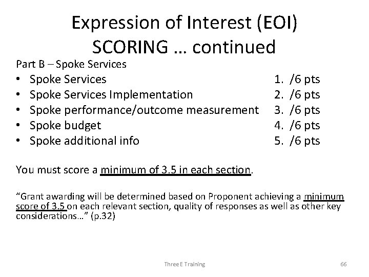 Expression of Interest (EOI) SCORING … continued Part B – Spoke Services • •