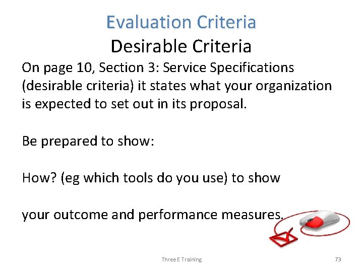 Evaluation Criteria Desirable Criteria On page 10, Section 3: Service Specifications (desirable criteria) it