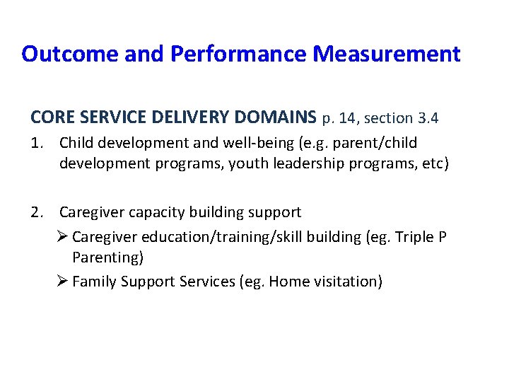Outcome and Performance Measurement CORE SERVICE DELIVERY DOMAINS p. 14, section 3. 4 1.