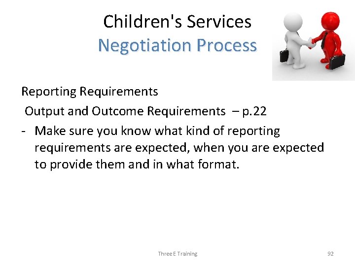 Children's Services Negotiation Process Reporting Requirements Output and Outcome Requirements – p. 22 -