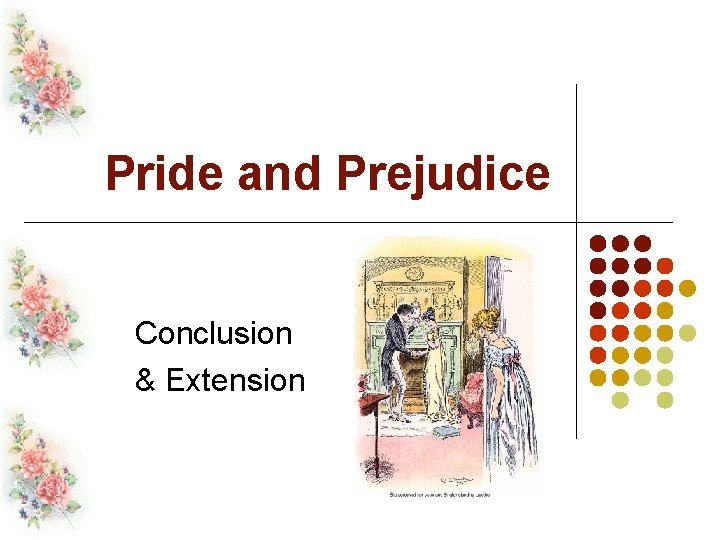 Pride and Prejudice Conclusion & Extension 