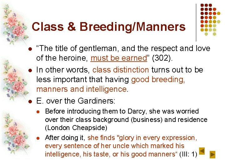 Class & Breeding/Manners l l l “The title of gentleman, and the respect and