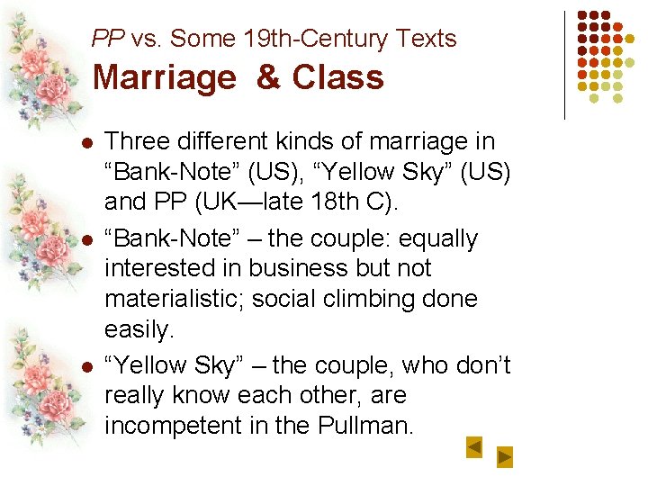 PP vs. Some 19 th-Century Texts Marriage & Class l l l Three different