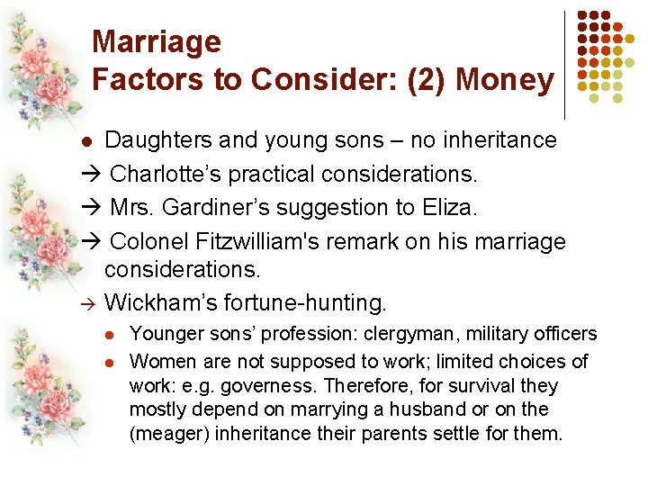 Marriage Factors to Consider: (2) Money Daughters and young sons – no inheritance Charlotte’s