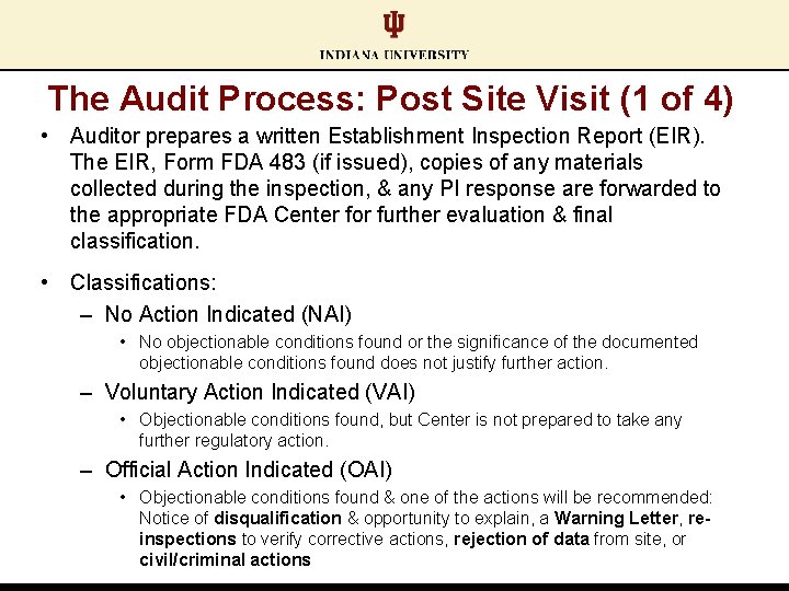 The Audit Process: Post Site Visit (1 of 4) • Auditor prepares a written