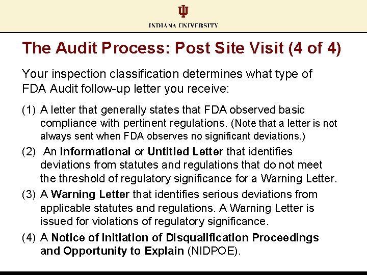 The Audit Process: Post Site Visit (4 of 4) Your inspection classification determines what