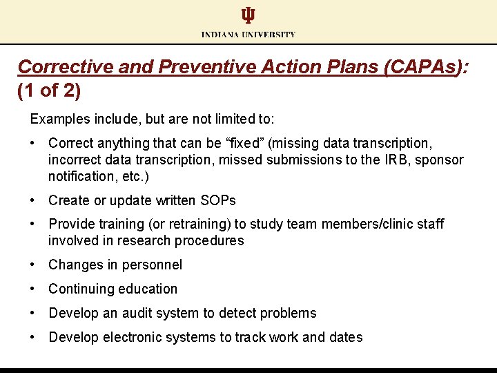 Corrective and Preventive Action Plans (CAPAs): (1 of 2) Examples include, but are not