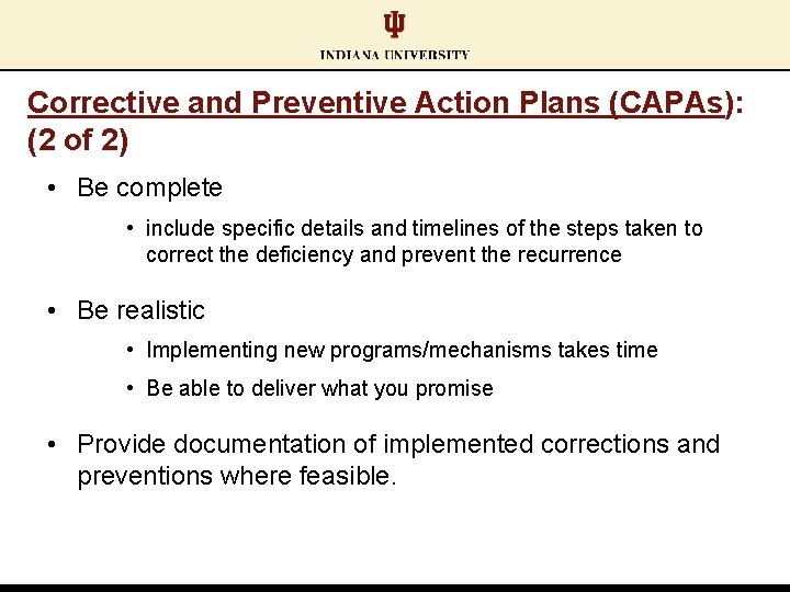 Corrective and Preventive Action Plans (CAPAs): (2 of 2) • Be complete • include