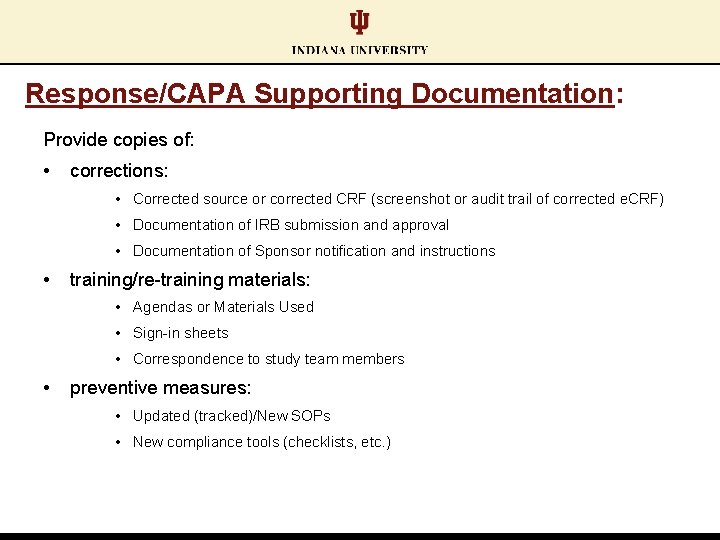 Response/CAPA Supporting Documentation: Provide copies of: • corrections: • Corrected source or corrected CRF