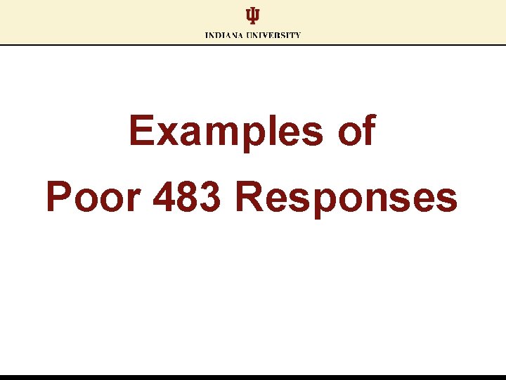 Examples of Poor 483 Responses 